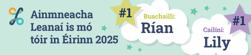 Ainmneacha Leanaí is mó tóir in Éirinn 2025